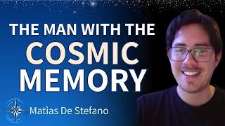 The Man with The Cosmic Memory - Matías De Stefano on His Memories From Other Dimensions