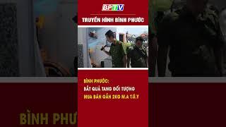 Bình Phước: Bắt quả tang đối tượng mua bán gần 2kg m.a t.ú.y #shorts  | BPTV