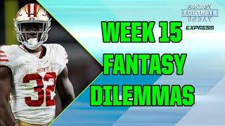 Your Biggest Fantasy Dilemmas for Week 15! PLAYOFF WINNING Q&A! (Fantasy Football Today Express)