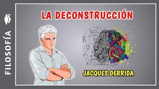 Qué es la DECONSTRUCCIÓN y ejemplos | Jacques Derrida y la Deconstrucción