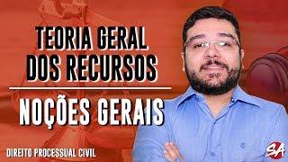 NOÇÕES GERAIS | TEORIA GERAL DOS RECURSOS - AULA 01