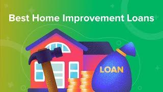 Best Home Improvement Loans