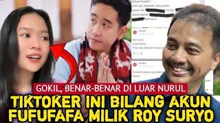 GOKIL! BENAR-BENAR DI LUAR NURUL. TIKTOKER INI BILANG AKUN FUFUFAFA MILIK ROY SURYO