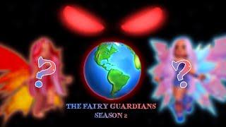 Rise of the last hope: The Fairy Guardians Season 2