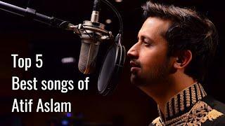 Top 5 best songs of Atif Aslam | Hirvo R