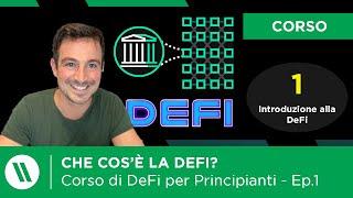 CHE COS'È LA DEFI e COME FUNZIONA? | CORSO di DeFi per PRINCIPIANTI Ep.1