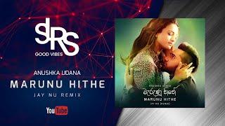 MARUNU HITHE (Remix) මැරුණු හිතේ | Anushka Udana (Wasthi Production) | Jay NU Remix