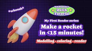 My First Render: Make a Rocket in Under 15 Minutes! | Kikification's Quick Tutorial