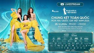 CHUNG KẾT TOÀN QUỐC HOA HẬU QUỐC GIA VIỆT NAM 2024 - [LIVESTREAM]