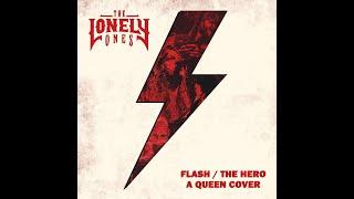 Flash / The Hero (Queen Cover) by The Lonely Ones