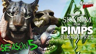 Skyrim For Pimps REMASTERED Season 5 - GameSocietyPimps