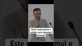 Este creștinismul o religie care înjosește femeia?