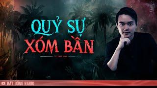 Nghe truyện ma : QUỶ SỰ XÓM BẦN - Chuyện ma miền Tây Nguyễn Huy kể