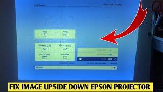 Fix Image Upside Down In Epson Projector (Epson EB-E01)