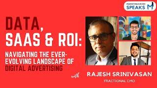 MR Speaks || All about Data, SAAS and ROI Ft. Rajesh Srinivasan