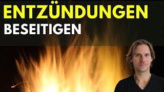 Entzündungen beseitigen - Wie man Entzündungen heilt