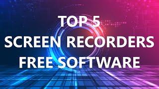 The Best 5 Free Screen Recording Software!