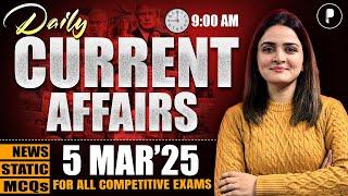 5 March Current Affairs 2025 | Daily Current Affairs | Current Affairs Today