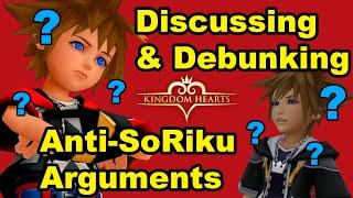 DISSCUSSING & DEBUNKING Anti-SoRiku Arguments