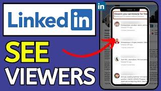 How to See Who Viewed your Linkedin Profile (2024) - new method