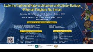 Exploring Traditional Malay Architecture and Culinary Heritage @ Rumah Penghulu Abu Seman