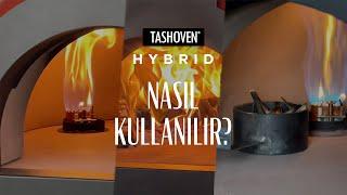 Tashoven Hybrid Taş Fırın Nasıl Kullanılır?