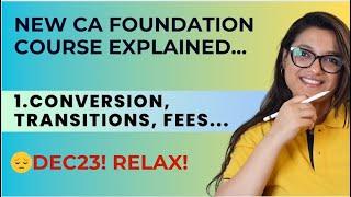 ICAI NEW SCHEME me Conversion / Transition Process, Fees Kya Hoga? WHAT DEC23 STUDENTS NEED TO KNOW