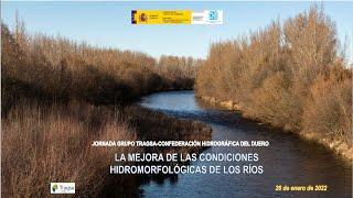 La mejora de las condiciones hidromorfológicas de los ríos