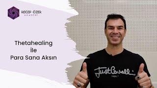 THETAHEALING İLE PARA SANA AKSIN