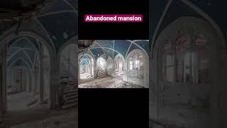 Abandoned mansion!