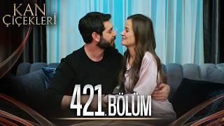 Kan Çiçekleri 421. Bölüm