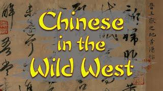 Chinese in the Wild West