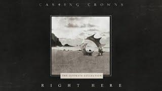 Casting Crowns - Right Here (Official Lyric Video)