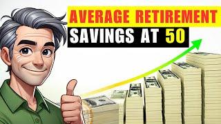 Average Retirement Savings by Age 50. Are You Ready to Retire?