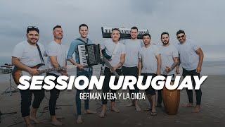Germán Vega y La Onda - SESSION URUGUAY (Video Oficial)