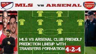 MLS VS ARSENAL HEAD TO HEAD PREDICTION LINEUPS WITH TRANSFERS SUMMER RICS & TIMBER, HAVERTZ