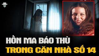 Bí Ẩn Kinh Hoàng - Hồn Ma Báo Thù Trong Căn Nhà Số 14