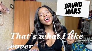 BRUNO MARS - That’s What I Like  COVER | Philile maseko