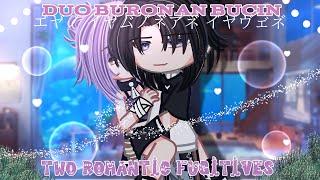 Two romantic fugitives×duo buronan bucin|| GCMM gacha movie|| by:@Dipaaaa953