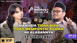 Dekonstruksi Definisi dari "Sekularisme" dan "Agama" Ft. Guru Gembul | The Indah G Show