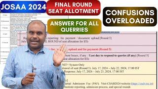  JOSAA 2024 FINAL ROUND Seat Allotment | ANSWER for All CONFUSIONS | All IITs Joining Dates | CSAB