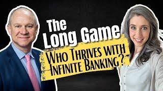 The Long Game: Who Thrives with Infinite Banking?