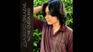Bardo Salazar - No Me Queda Más (Video Lyrics)