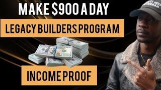 Legacy Builders Program - $900 Commission Income Proof | Daily Payouts, No Monthly Fees & Mentorship