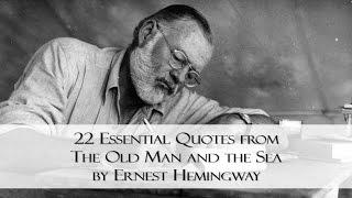 22 Essential Quotes from The Old Man and the Sea by Ernest Hemingway