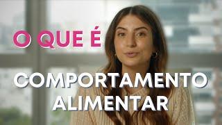 O que é COMPORTAMENTO ALIMENTAR?