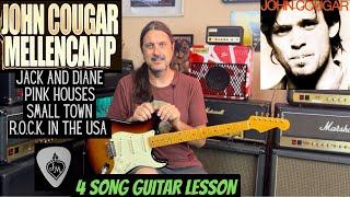 John Mellencamp 4 Song Guitar Lesson - Jack And Diane, Pink Houses, Small Town, R.O.C.K. In The USA