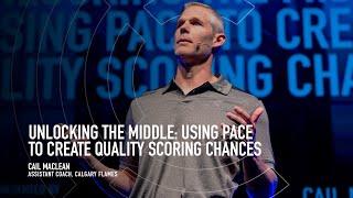 Unlocking the Middle: Using Pace to Create Quality Scoring Chances - Cail MacLean