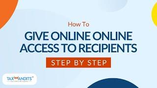 How To Give Your Recipients Online Access Through TaxBandits