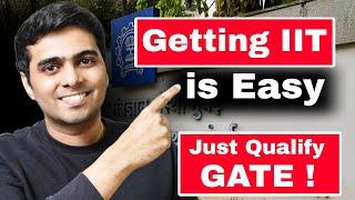 Getting IIT is easy now (Valid GATE Score is required and ...)